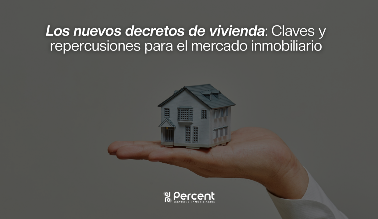 Los nuevos decretos de vivienda: claves y repercusiones para el mercado inmobiliario